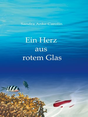 cover image of Ein Herz aus rotem Glas